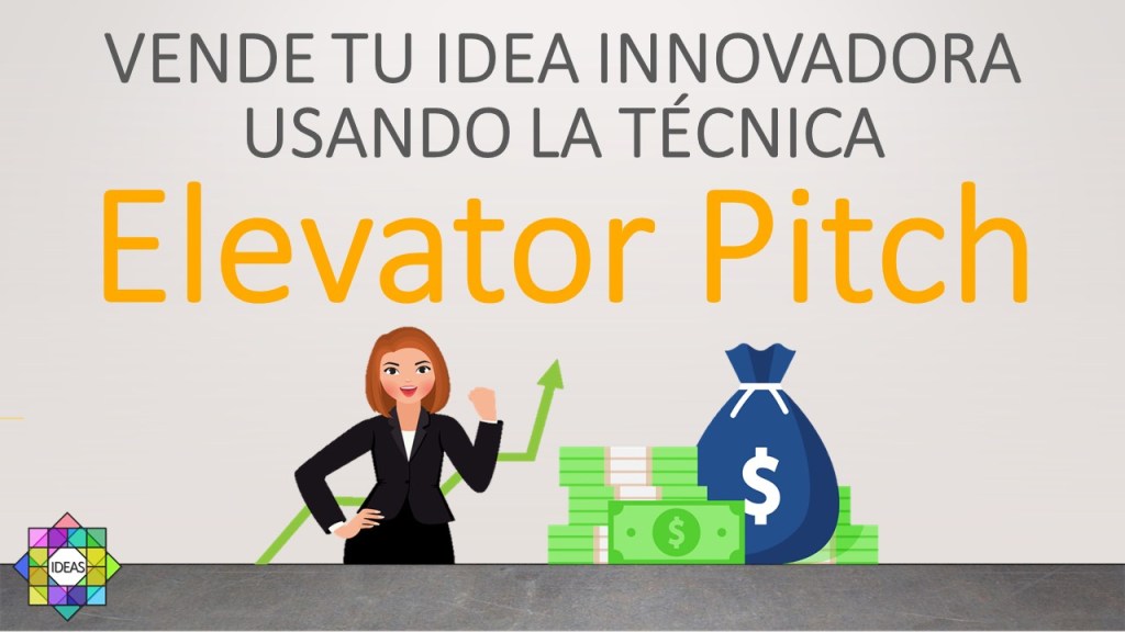 Vende tu idea innovadora usando Elevator&nbsp;Pitch