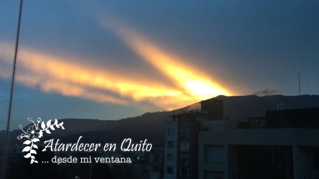 Atardecer en Quito… desde mi&nbsp;ventana.