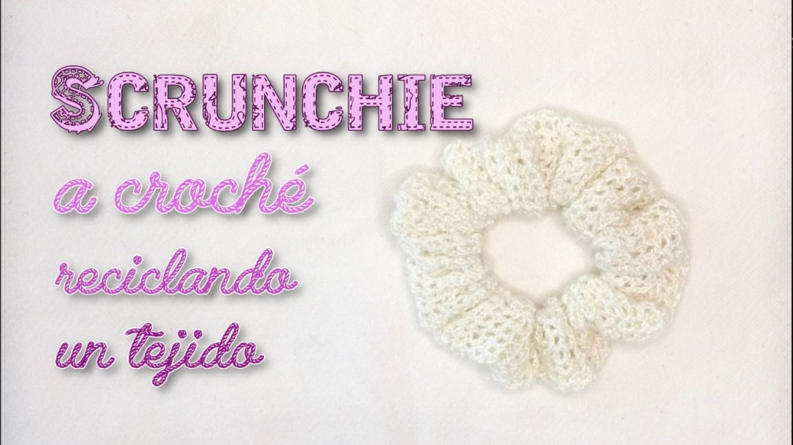 Scrunchie tejido a croché con hilo reciclado